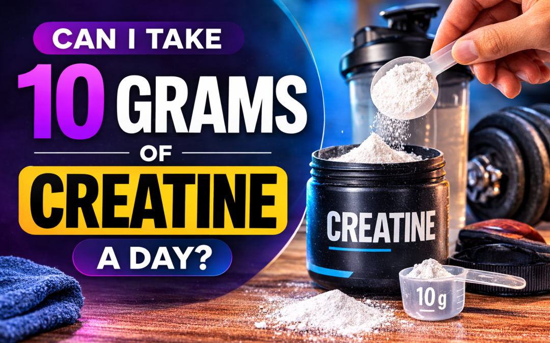 can i take 10 grams of creatine a day